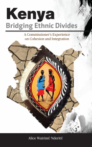 Book Cover: Kenya Bridging Ethnic Divides by Alice Wairimũ Nderitũ